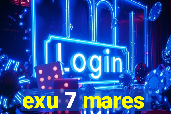 exu 7 mares